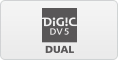 Dual DIGIC DV5
